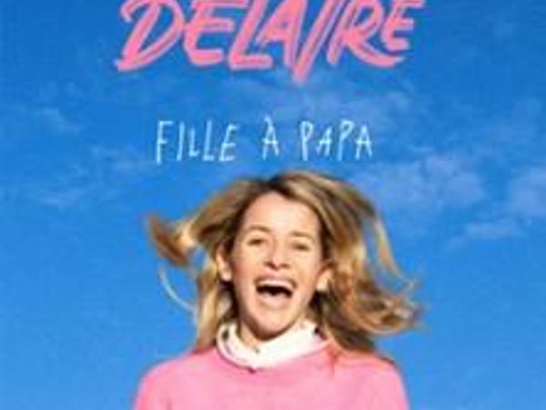 Philippine Delaire, Fille à Papa