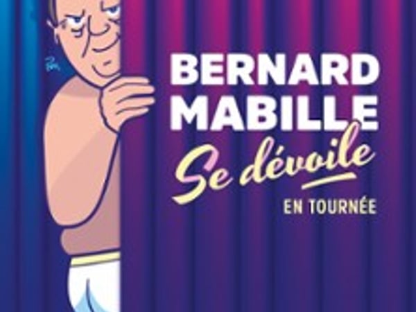 Bernard Mabille se Dévoile !