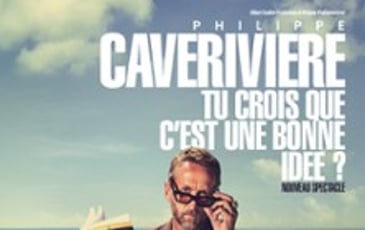 Philippe Caverivière, Tu Crois Que c'est Une Bonne Idée ?