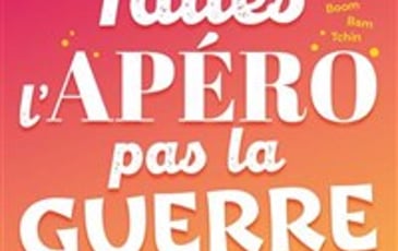 Faites l'apéro pas la guerre