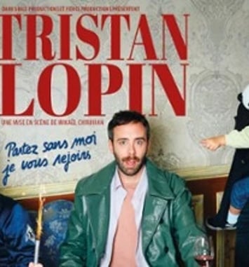 Tristan Lopin, Partez sans moi, je vous rejoins, Tournée