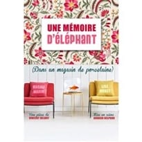 Une mémoire d'éléphant (dans un magasin de porcelaine)