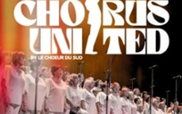 Chorus et United by Le Chœur du Sud