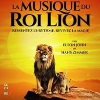 Concert Live : La Musique du Roi Lion