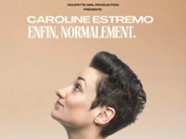 Caroline Estremo, Enfin, Normalement