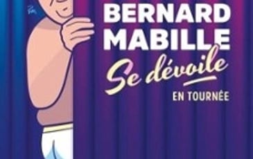 Bernard Mabille : nouveau one-man show