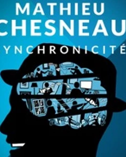 Mathieu Chesneau dans Synchronicité