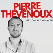 Pierre Thevenoux, Life Coach — Tournée