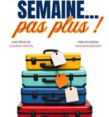 Une semaine... pas plus !