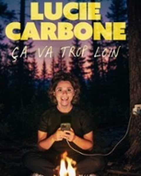 Lucie Carbone, Ça va trop loin