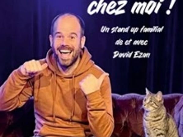 David Ezan, Bienvenue chez moi