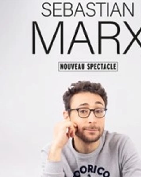 Sebastian Marx : Nouveau spectacle