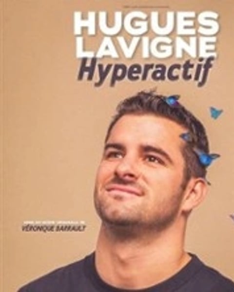 Hugues Lavigne — Hyperactif