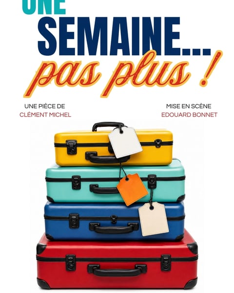 Une semaine... pas plus !
