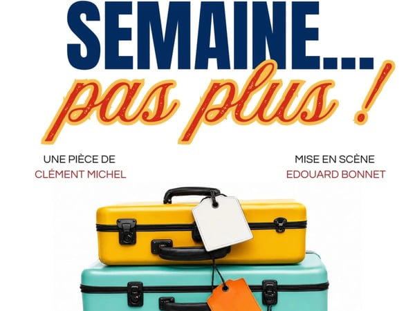 Une semaine... pas plus !